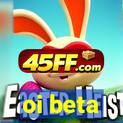oi beta